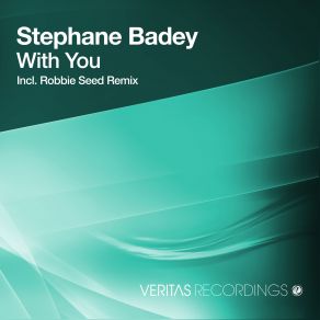 Download track With You (Robbie Seed Remix) Stephane Badey