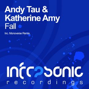 Download track Fall (Monoverse Radio Edit) Andy Tau, Katherine Amy