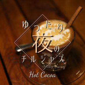 Download track Hot Cocoa Milky Swing