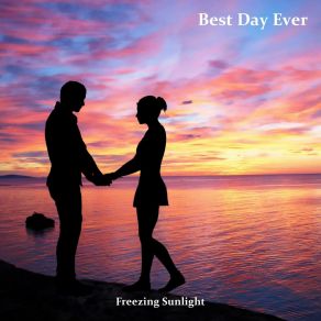 Download track Best Day Ever Freezing Sunlight