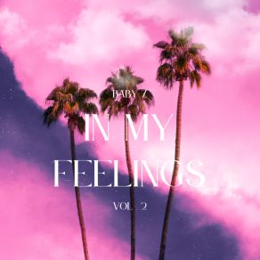 Download track In My Feelings Baby Z