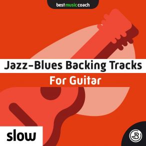 Download track Slow Blues In A # / Bb Best Music Coach Backing Tracks