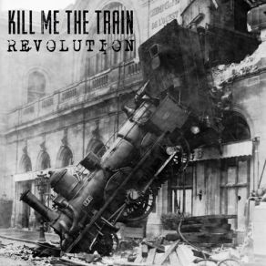 Download track Maybe Once Kill Me The Train