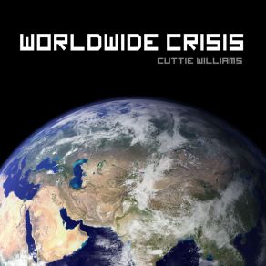 Download track Worldwide Crisis Cuttie Williams