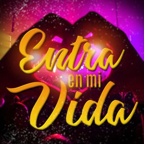 Download track Entra En Mi Vida (Remix) Remix 2019