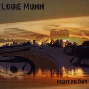 Download track Right Fo Day Louie Munn