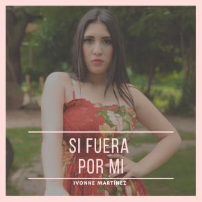 Download track Si Fuera Por Mi Ivonne Martínez