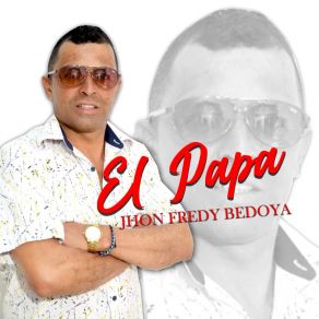 Download track El Papa Jhon Fredy Bedoya