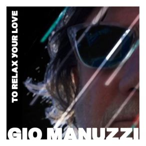 Download track To Relax Your Love (Vocal Version 1) Gio Manuzzi