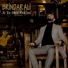 Download track Ji Te Hez Dikim Brindar Ali