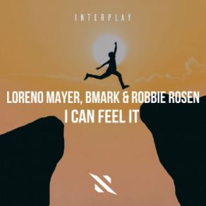 Download track I Can Feel It Loreno Mayer, Bmark, Robbie Rosen