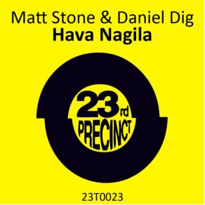 Download track Hava Nagila (Radio Edit) Matt Stone, Daniel Dig
