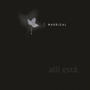 Download track Necesitaria Madrigal