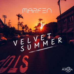 Download track Velvet Summer Album Mix (Original Mix) Marfen