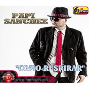 Download track Como Respirar Papi Sanchez