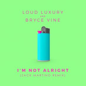 Download track I'm Not Alright Bryce Vine