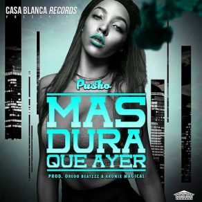 Download track Mas Dura Que Ayer Pusho