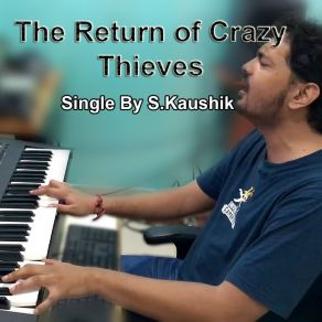 Download track Return Of Crazy Thieves S. Kaushik