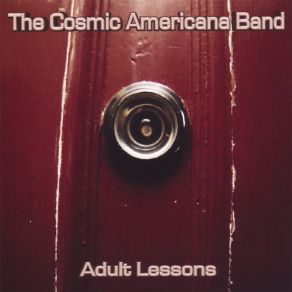 Download track She Drove Me To Drinking The Cosmic Americana Band