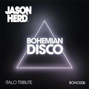 Download track Italo Tribute (Extended Mix) Jason Herd