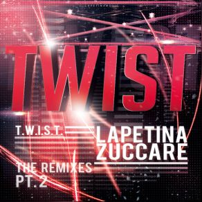 Download track Twist (Anndhy Becker Intro Remix) Lapetina