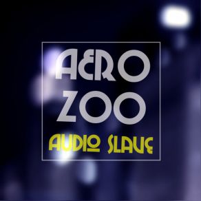 Download track Feel Free Aero Zoo