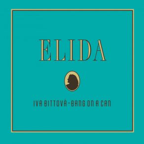 Download track Elida Bang On A Can, Iva Bittová