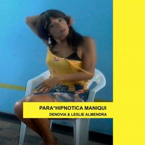 Download track Para Hipnotica Maniqui Leslie Almendra