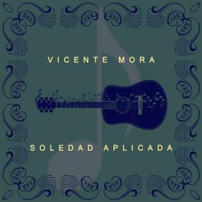 Download track Tu Amistad Vicente Mora