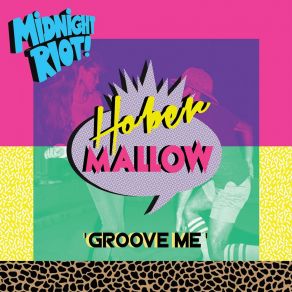 Download track Groove Me (Yam Who? Re-Edit) Hober Mallow