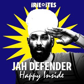 Download track Happy Inside Jah Defender, Irie Ites