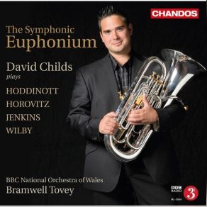 Download track 11. Euphonium Concerto, Op. 182 The Sunne Rising, The King Will Ride- IV. Allegretto - BBC National Orchestra Of Wales, David Childs