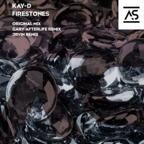 Download track Firestones (Gary Afterlife Remix) Kay - DGary Afterlife