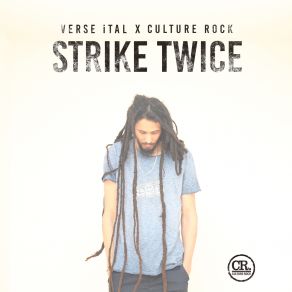 Download track Strike Twice Verse Ital, Culture Rock