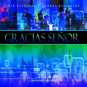 Download track Gracias Señor Andrés Riscajche