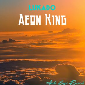 Download track Aeon King Lukado