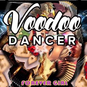 Download track Forever Girl (Raw Beautiful Club Mix) Voodoo Dancer