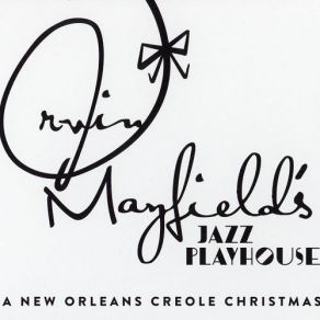 Download track Have Yourself A Merry Little Christmas Irvin Mayfield, The New Orleans Jazz Playhouse Revue