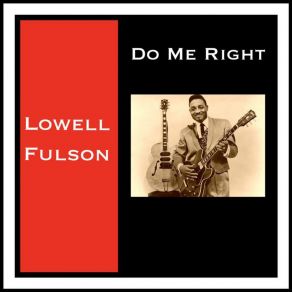 Download track Shed No Tears Lowell Fulson