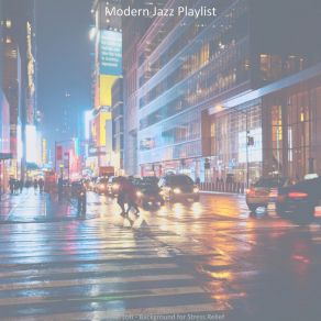 Download track Soundtrack For Anxiety Modern Jazz Playlist