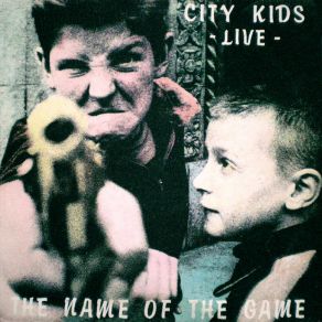 Download track Name Of The Game City Kids