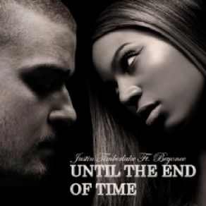 Download track Until The End Of Time (Sebastian Ledger Radio Mix) Beyoncé, Justin Timberlake