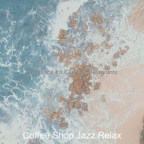 Download track Fantastic Moods For Coffee Shops Coffee Shop Jazz Relax