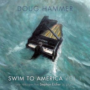 Download track Swim To America Doug Hammer