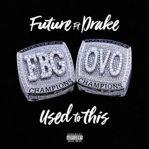 Download track Used To This Drake, Future