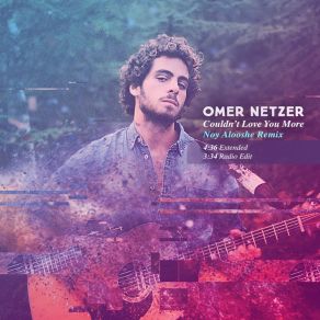 Download track Couldn't Love You More (Noy Aloosh Extended Mix) Omer Netzer