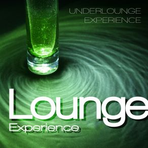 Download track Luciano Is Upstairs Underlounge Experience