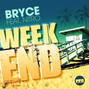 Download track Weekend (Club Mix Edit) Bryce, Nitro