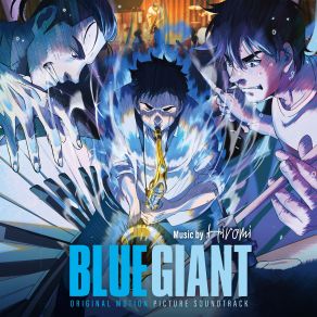 Download track BLUE GIANT HiromiShun Ishiwaka, Tomoaki Baba