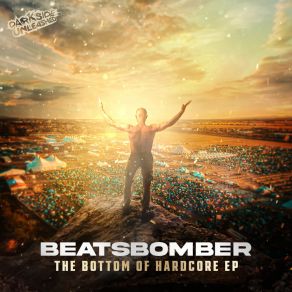 Download track The Bottom Of Hardcore Beatsbomber